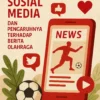 Sosial Media dan Pengaruhnya terhadap Berita Olahraga