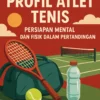 Profil Atlet Tenis: Persiapan Mental dan Fisik dalam Pertandingan