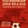 Jadwal Pertandingan Sepak Bola Asia: Pertarungan Sengit di Benua Asia