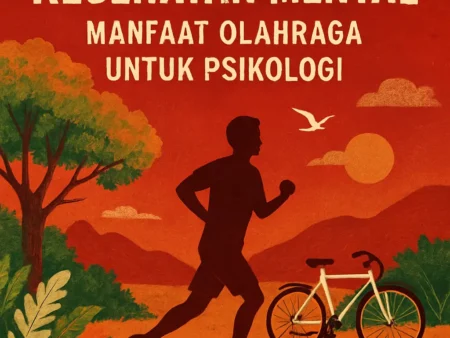 Latihan Kesehatan Mental: Manfaat Olahraga untuk Psikologi